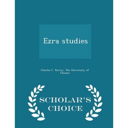 Ezra Studies - Scholar''s Choice Edition Paperback