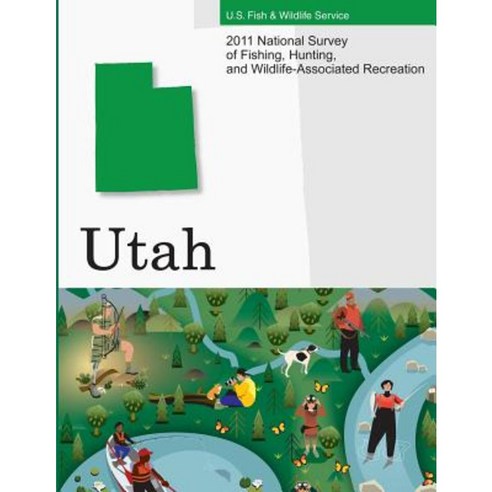 2011 National Survey of Fishing Hunting and Wildlife-Associated Recreation?utah Paperback, Createspace
