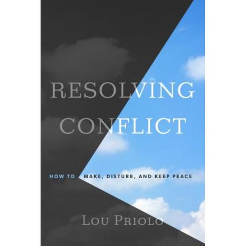 Resolving Conflict: How to Make Disturb and Keep Peace Paperback, P & R Publishing