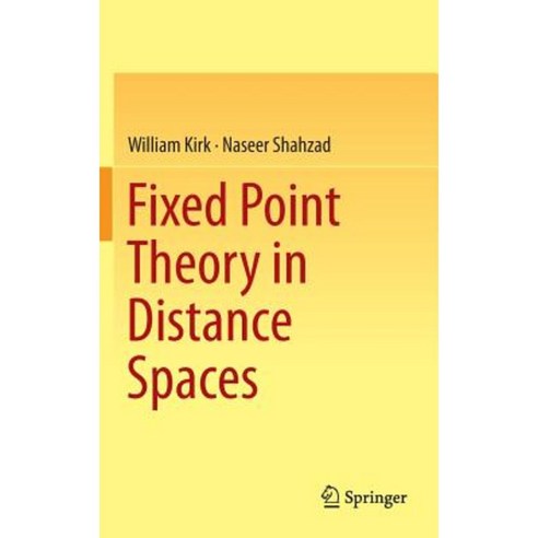 Fixed Point Theory in Distance Spaces Hardcover, Springer