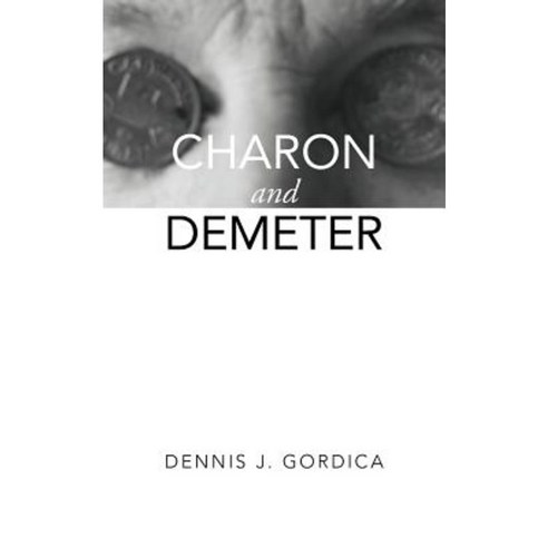 Charon and Demeter Paperback, Authorhouse - 최저가 알림ㆍ특가 할인ㆍ가격비교 - 역대가
