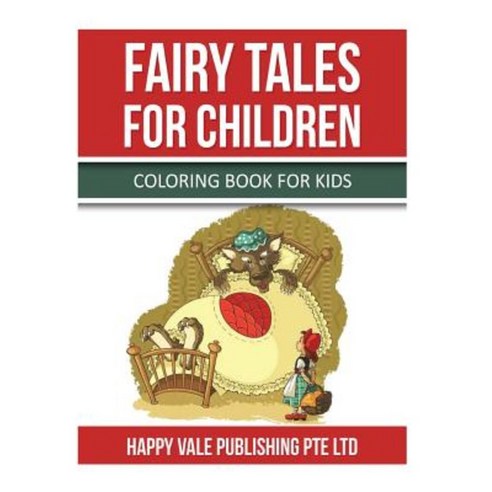 Fairy Tales for Children: Coloring Book for Kids Paperback, Createspace Independent Publishing Platform