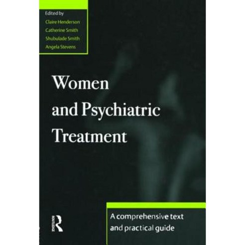 Women and Psychiatric Treatment: A Comprehensive Text and Practical Guide Hardcover, Routledge