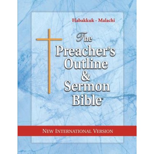 The Preacher''s Outline & Sermon Bible: Habakkuk - Malachi: New International Version Paperback, Leadership Ministries Worldwide