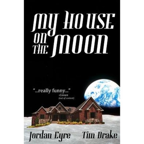My House on the Moon Paperback, Createspace Independent Publishing Platform