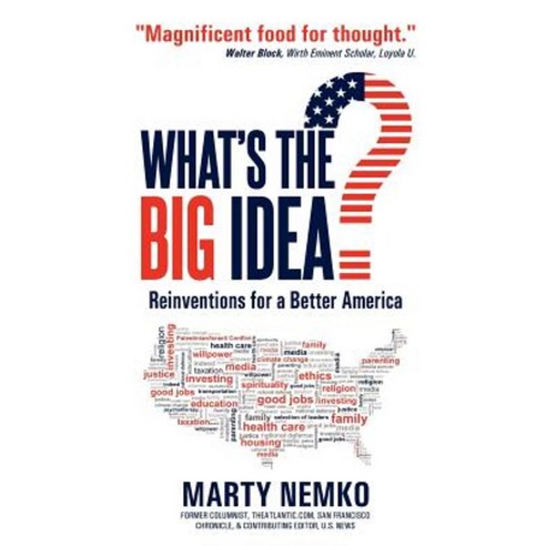 What''s the Big Idea?: Reinventions for a Better America Paperback, Createspace