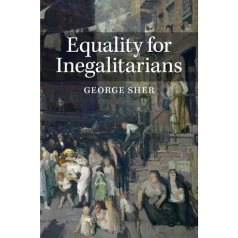 Equality for Inegalitarians Paperback, Cambridge University Press