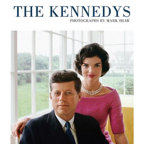 The Kennedys Photographs by Mark Shaw Hardcover, Reel Art Press
