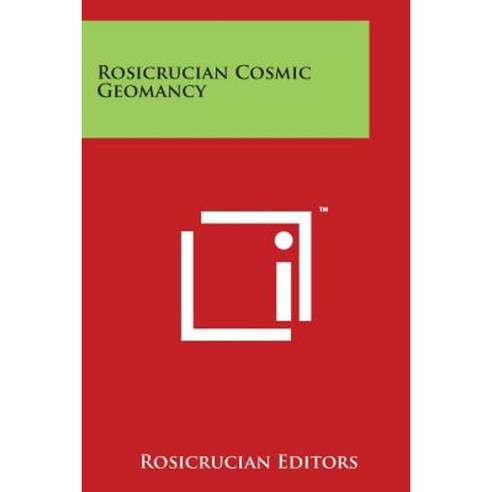 Rosicrucian Cosmic Geomancy Paperback, Literary Licensing, LLC