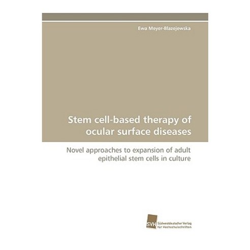 Stem Cell-Based Therapy of Ocular Surface Diseases Paperback, Sudwestdeutscher Verlag Fur Hochschulschrifte