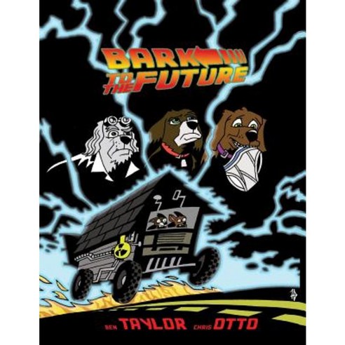 Bark to the Future Paperback, Createspace