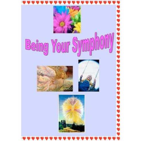 Being Your Symphony Paperback, Createspace Independent Publishing Platform