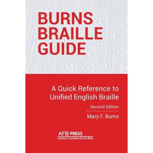 Burns Braille Guide: A Quick Reference to Unified English Braille Paperback, AFB Press
