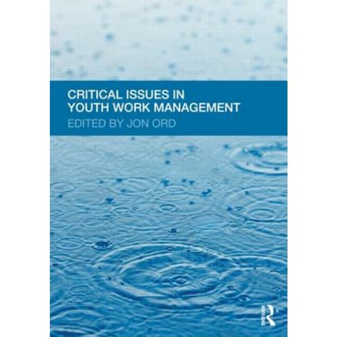 Critical Issues in Youth Work Management Paperback, Routledge