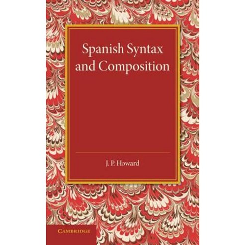 Spanish Syntax and Composition Paperback, Cambridge University Press