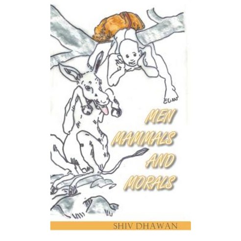 Men Mammals and Morals Hardcover, Partridge Publishing