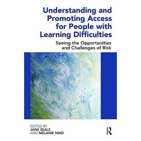 Understanding and Promoting Access for People with Learning Difficulties: Seeing the Opportunities and Challenges of Risk Paperback, Routledge