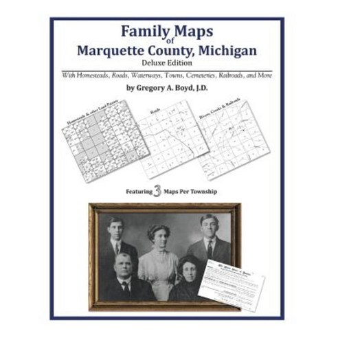 Family Maps of Marquette County Michigan Paperback, Arphax Publishing Co.