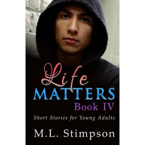Life Matters - Book 4 Paperback, Createspace Independent Publishing Platform