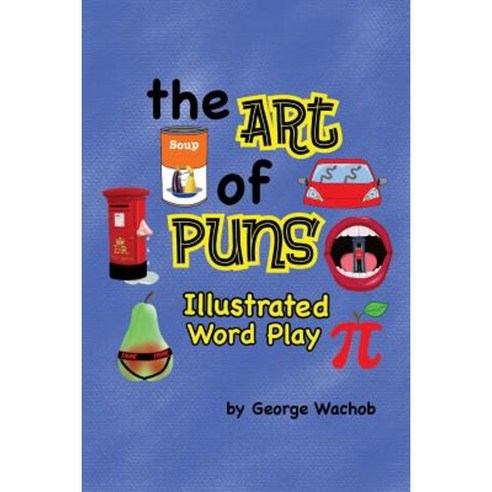 The Art of Puns: Illustrated Word Play Paperback, Hearthside Creations, Inc