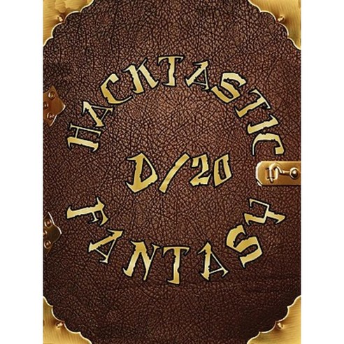 Hacktastic D/20 Fantasy Paperback, Lulu.com