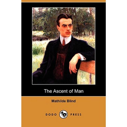 The Ascent of Man (Dodo Press) Paperback, Dodo Press