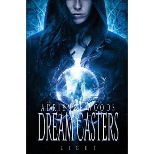 Dream Casters: Light Paperback, Fire Quill Publishing