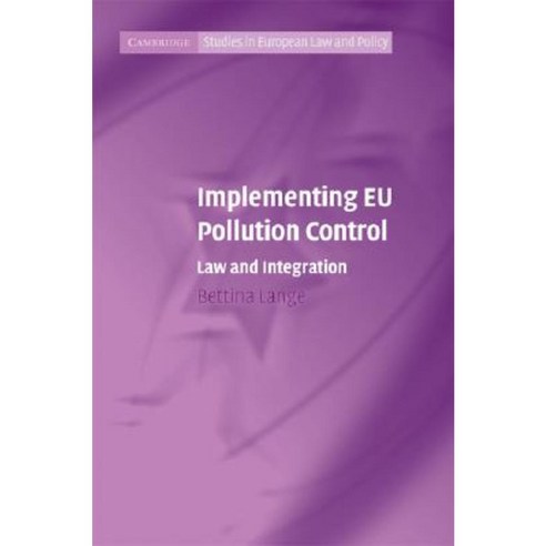 Implementing EU Pollution Control: Law and Integration Hardcover, Cambridge University Press