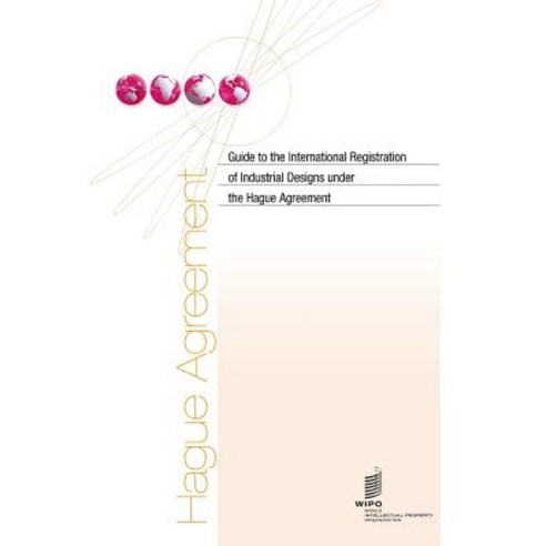 Guide to the International Registration of Industrial Designs Under the 