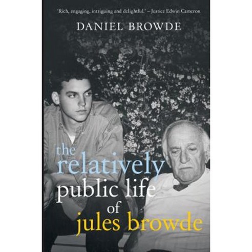 The Relatively Public Life of Jules Browde Paperback, Jonathan Ball Publishers