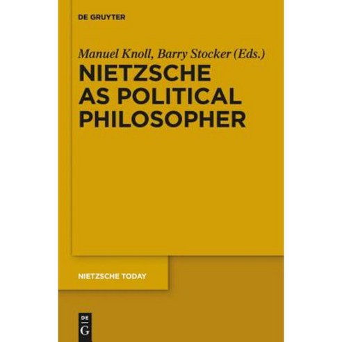 Nietzsche as Political Philosopher Hardcover, Walter de Gruyter
