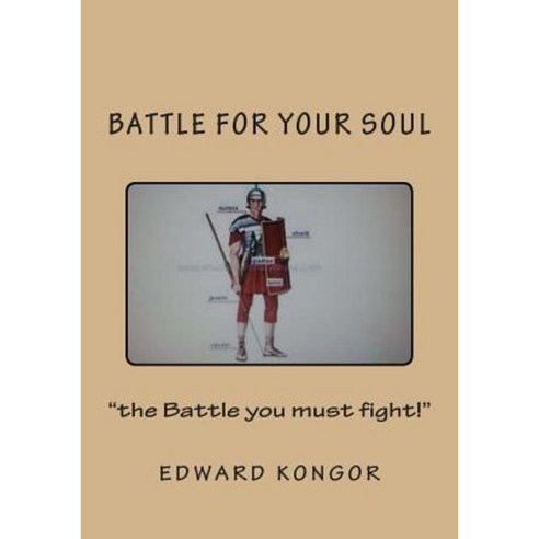 Battle for Your Soul Paperback, Edward Kongor