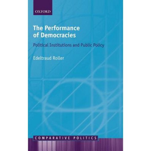 The Performance of Democracies: Political Institutions and Public ...
