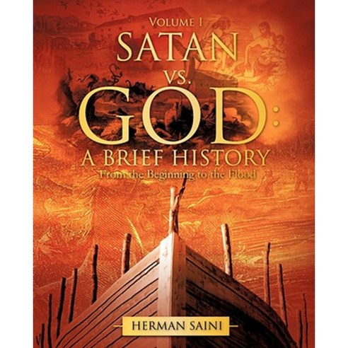 Satan vs. God: A Brief History Paperback, Xulon Press