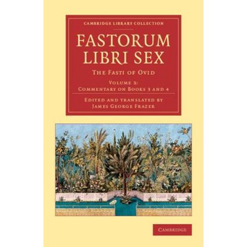 Fastorum Libri Sex - Volume 3 Paperback, Cambridge University Press
