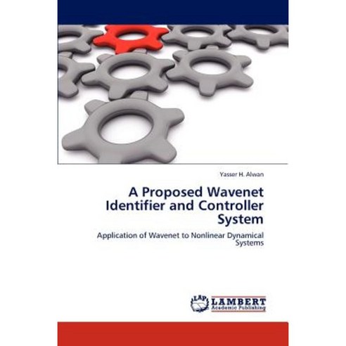 A Proposed Wavenet Identifier and Controller System Paperback, LAP Lambert Academic Publishing