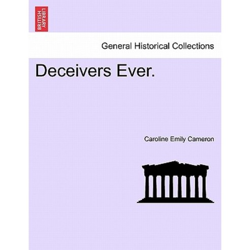 Deceivers Ever. Vol. II. Paperback, British Library, Historical Print Editions