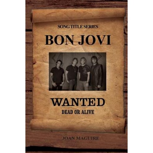 Bon Jovi - Wanted Dead or Alive Large Print Song Title Series Paperback, Bon Jovi - Wanted Dead or Alive Large Print S