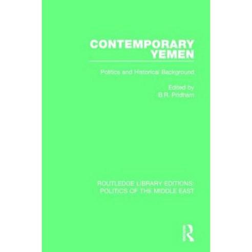 Contemporary Yemen: Politics and Historical Background Hardcover, Routledge