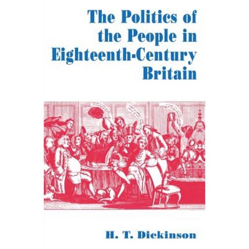 The Politics of the People in Eighteenth-Century Britain Paperback, MacMillan