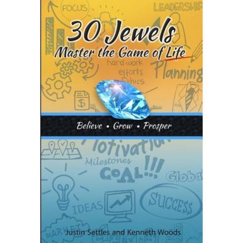 30 Jewels: Master the Game of Life Paperback, W&s, LLC