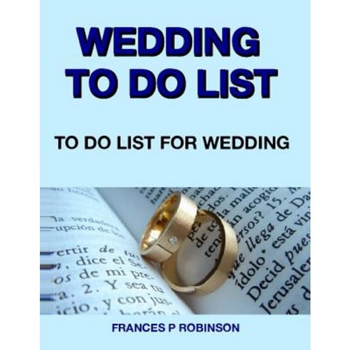 Wedding to Do List: To Do List for Wedding Paperback, Createspace