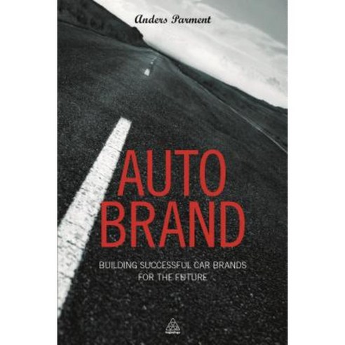 Auto Brand: Building Successful Car Brands for the Future Paperback, Kogan Page