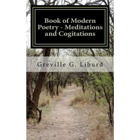 Book of Modern Poetry - Meditations and Cogitations Paperback, Createspace