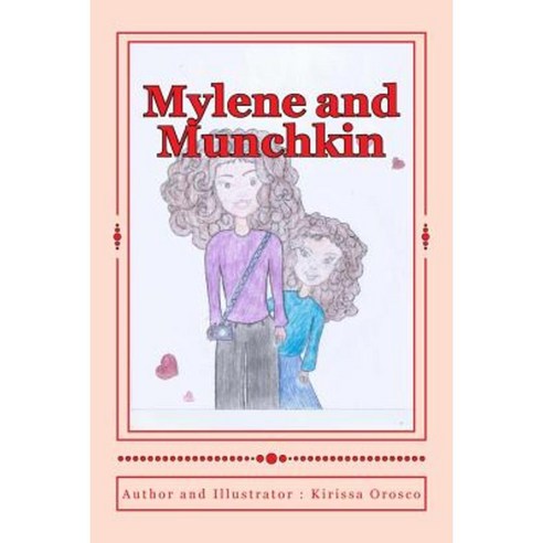 Mylene and Munchkin Paperback, Createspace Independent Publishing Platform