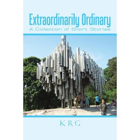 Extraordinarily Ordinary: A Collection of Short Stories Paperback, Partridge India
