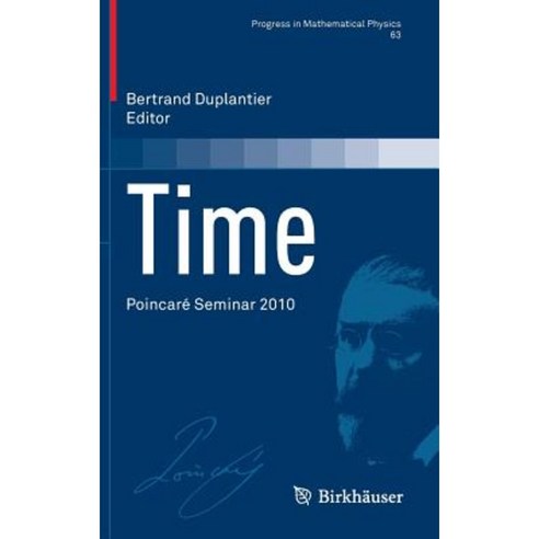 Time: Poincare Seminar 2010 Hardcover, Birkhauser