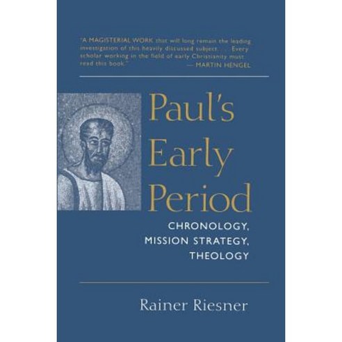 Paul''s Early Period: Chronology Mission Strategy Theology Paperback, William B. Eerdmans Publishing Company