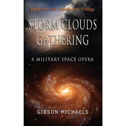 Storm Clouds Gathering: Book-1 of the Sentience Trilogy Paperback, ARC Flash Publishing