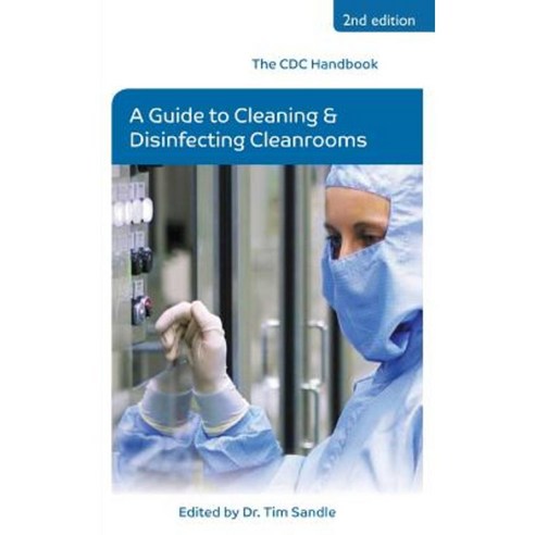 The CDC Handbook: A Guide to Cleaning and Disinfecting Cleanrooms Paperback, Grosvenor House Publishing Limited